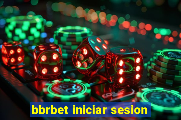 bbrbet iniciar sesion